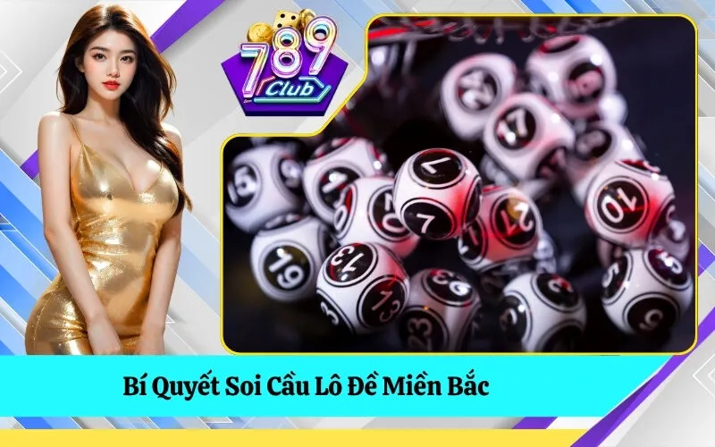 Bí Quyết Soi Cầu Lô Đề Miền Bắc