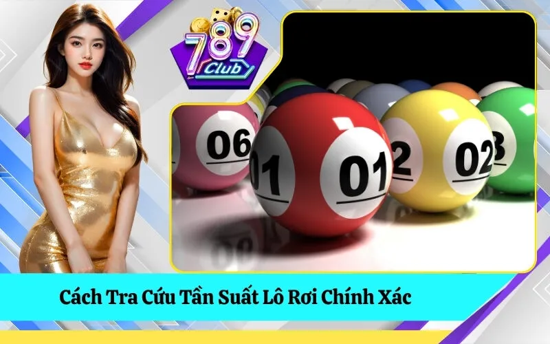 Cách Tra Cứu Tần Suất Lô Rơi Chính Xác