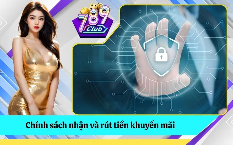 Chính sách nhận và rút tiền khuyến mãi