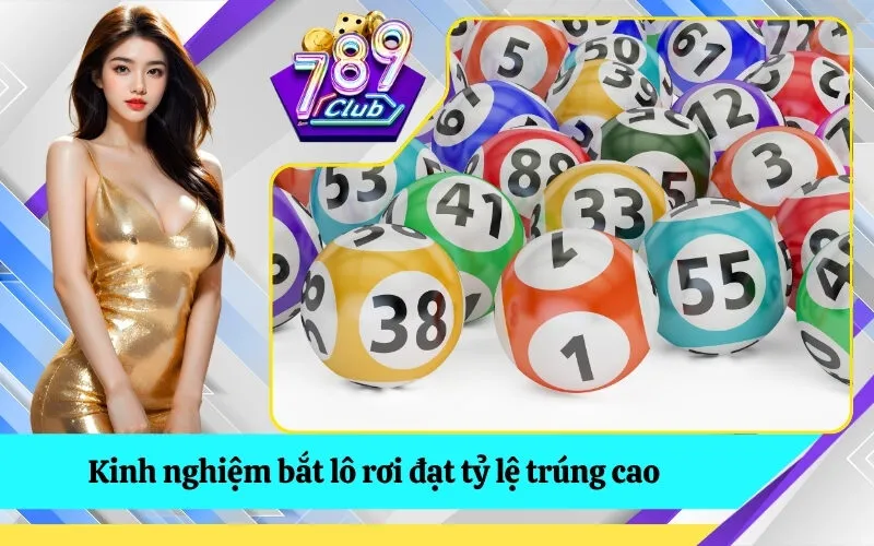 Kinh nghiệm bắt lô rơi đạt tỷ lệ trúng cao