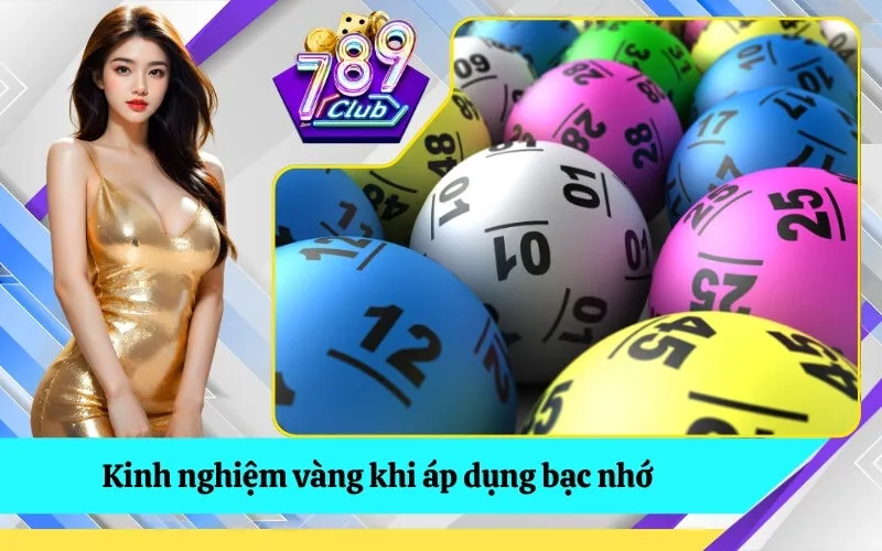 Kinh nghiệm vàng khi áp dụng bạc nhớ