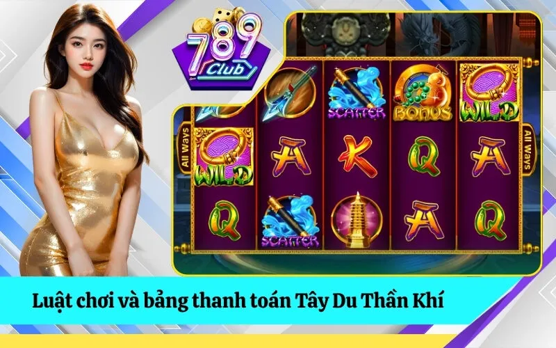 Luật chơi và bảng thanh toán Tây Du Thần Khí
