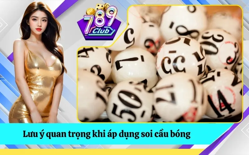 Lưu ý quan trọng khi áp dụng soi cầu bóng
