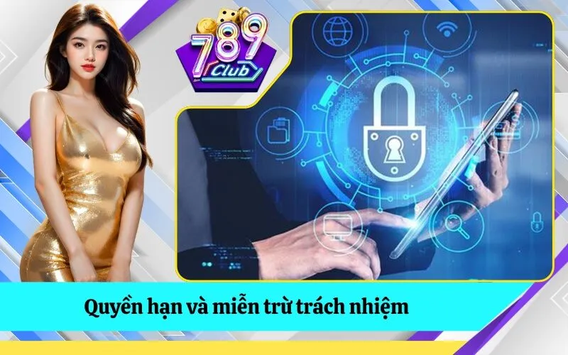 Quyền hạn và miễn trừ trách nhiệm